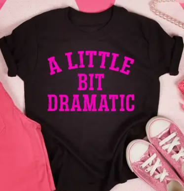 "A Little Bit Dramatic" Tee image 0